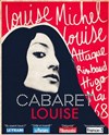 Cabaret Louise. Louise Michel, Louise Attaque, Rimbaud, Hugo, Mai 68, Johnny... - Théâtre de L'Oeuvre