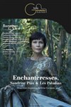 Enchanteresses - Salle Gaveau