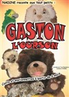 Gaston l'ourson - L'Archange Théâtre