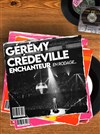 Gérémy Crédeville dans Enchanteur - La Comédie des Alpes