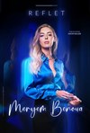 Meryem Benoua dans Reflet - Grande Halle de la ferme d'Ayau