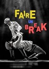 Faire un break - Théâtre Roger Lafaille