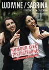 Ludivine Eyffred & Sabrina Chebli dans Humour avec Testostérone - Le Paris de l'Humour