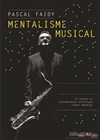 Pascal Faidy dans Mentalisme musical - Royale Factory