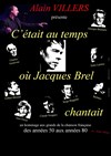 C'était au temps où Jacques Brel chantait - Café-Théâtre l'Etoile