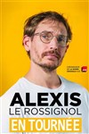 Alexis Le Rossignol - Comédie de Tours