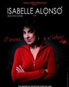 Isabelle Alonso dans Et encore... je m'retiens! - Théâtre du Petit Hébertot