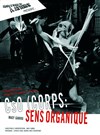 CSO : Corps Sens Organique - Nouveau Gare au Théâtre