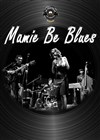 Mamie Be Blues - La Chapelle des Lombards