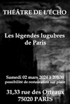 Légendes lugubres de Paris - Théâtre de l'Echo