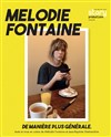 Mélodie Fontaine de manière plus générale - Théâtre BO Saint Martin