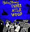 Under Milk Wood - Au Chapeau Rouge