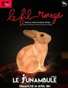 Le fil rouge - Le Funambule Montmartre