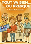 Tout va bien... ou presque - Théâtre à la Minute