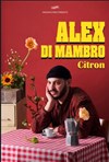 Alex Di Mambro dans Citron - Théâtre à l'Ouest