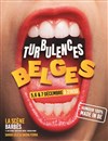 Turbulences Belges - La Scène Barbès