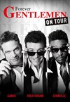Forever Gentlemen : On tour - Palais des Congrès de Paris
