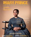 Mary Prince - La Manufacture des Abbesses