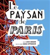 Le Paysan de Paris - MC93 - Petite salle