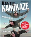 La Revue Kamikaze - La Boule Noire
