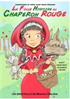 La folle histoire du Chaperon Rouge - Théâtre Le Petit Manoir