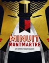 Minuit Montmartre - Théâtre Stéphane Gildas