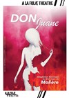 Don Juane - A La Folie Théâtre - Grande Salle