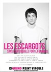 Les Escargots - Le Grand Point Virgule - Salle Majuscule