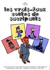 Les vrais-faux contes de Sacripants - Théâtre du RisCochet Nantais