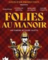 Folies au manoir - Théâtre du Roi René - Salle de la Reine