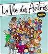 La vie des autres - Impro Club d'Avignon