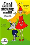 Le grand chaperon rouge et le petit loup - Théâtre Essaion