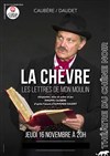 Les lettres de mon moulin : La chèvre - Théâtre du Chêne Noir - Salle Léo Ferré