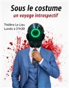 Sous le costume : un voyage introspectif - Le Lieu