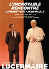 L'Incroyable Rencontre - Antoine Vitez - Jean-Paul II - Théâtre Le Lucernaire