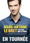 Marc-Antoine Le Bret dans Marc-Antoine Le Bret fait des imitations - La Péniche - Lille