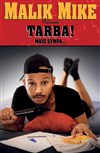 Malik Mike dans Tarba ! Mais sympa - Le Cosy Comedy