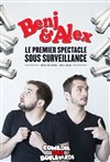 Benj & Alex Sous surveillance - Le Métropole