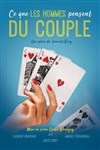 Ce que les hommes pensent du couple - Théâtre à l'Ouest de Lyon