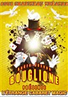 Joseph Bouglione présente L'étrange Cabaret Magic d'Alexandre le magicien - Chapiteau Bouglione