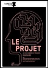 Le projet - Laurette Théâtre