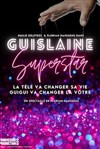 Guislaine Superstar - Théâtre à l'Ouest