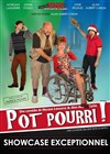 Pot pourri ! - Théâtre Montmartre Galabru