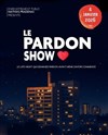 Le Pardon Show - Théâtre El Duende