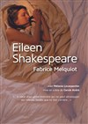 Eileen Shakespeare - Espace Beaujon