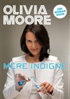Olivia Moore dans Mère Indigne - Café Théâtre Les Minimes