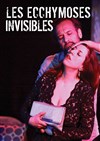Les ecchymoses invisibles - Théo Théâtre - Salle Plomberie