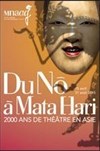 Exposition : Du Nô à Matahari - Musée des arts asiatiques Guimet