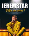 Jeremstar dans Enfin sur scène - Welcome Bazar