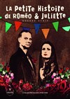 La petite histoire de Roméo & Juliette - Théâtre de la Méditerranée - Espace Comédia